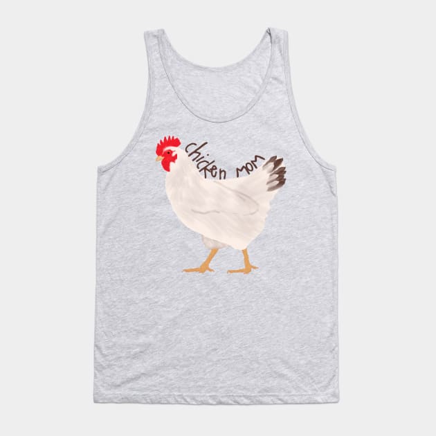 Chicken Mom Tank Top by ahadden